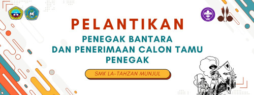 APEL PEMBUKAAN PELANTIKAN PENEGAK BANTARA & PENERIMAAN CALON TAMU PENEGAK PRAMUKA SMK LA TAHZAN MUNJUL